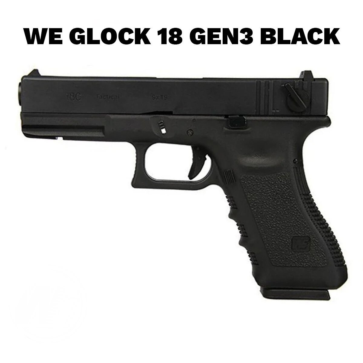 Airsoft Tabanca WE Glock 18C Siyah Gen3 WE-G002A-BK G18-A-BK-GEN3